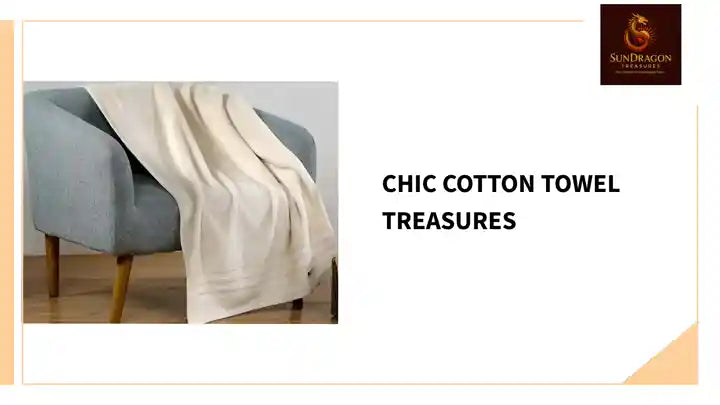 Chic Cotton Towel Treasures
