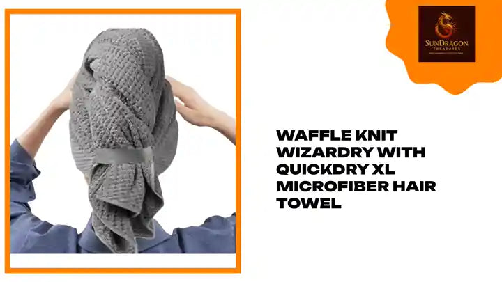 Waffle Knit Wizardry with Quickdry XL Microfiber Hair Towel