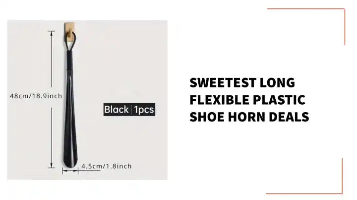 Sweetest long flexible plastic shoe horn deals