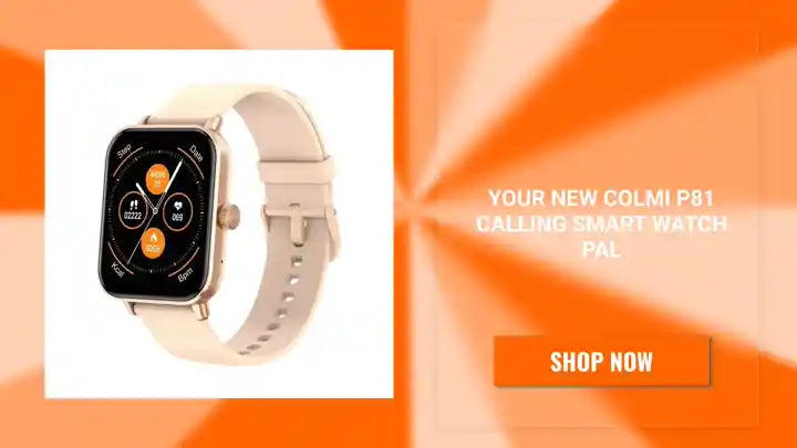 Your New Colmi P81 Calling Smart Watch Pal