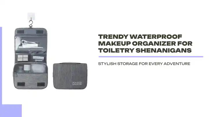 Trendy Waterproof Makeup Organizer for Toiletry Shenanigans