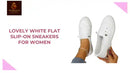 Lovely White Flat Slip-on Sneakers for Women by@Outfy