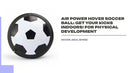 Air Power Hover Soccer Ball: Get Your Kicks Indoors! For Physical Development by@Outfy